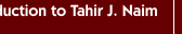Introduction to Tahir J. Naim
